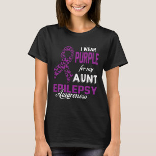 Epilepsy Awareness I Wear Purple For My Aunt Famil T-Shirt