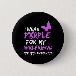 Epilepsy Awareness I Wear Purple For My Girlfriend 2 Inch Round Button