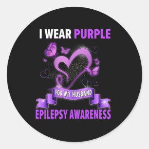 Epilepsy Awareness I Wear Purple For My Husband Wo Classic Round Sticker
