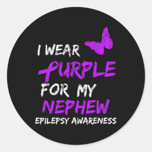 Epilepsy Awareness I Wear Purple For My Nephew Rib Classic Round Sticker