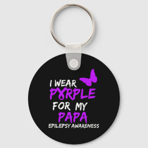 Epilepsy Awareness I Wear Purple For My Papa Ribbo Keychain
