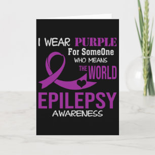 Epilepsy Awareness I Wear Purple For My Someone Fa Card