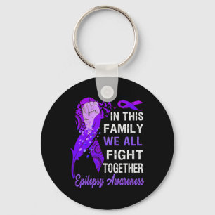 Epilepsy Awareness In This Family We Fight Togeth Keychain