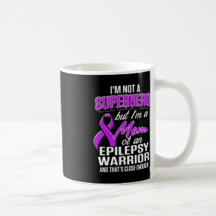 Epilepsy Awareness Mom Hero Epileptic Warrior Surv Coffee Mug