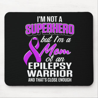 Epilepsy Awareness Mom Hero Epileptic Warrior Surv Mouse Pad
