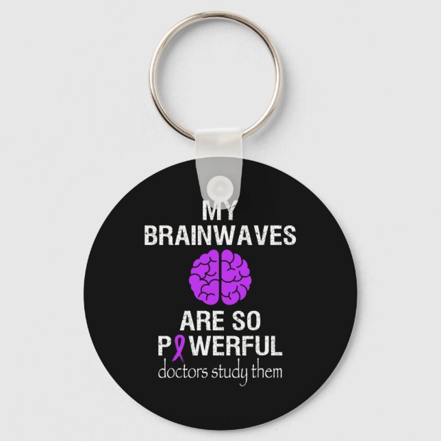 Epilepsy Awareness Month Brainwaves Are So Powerfu Keychain (Front)