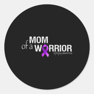 Epilepsy Awareness Month Mom Of A Warrior Purple R Classic Round Sticker
