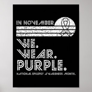 Epilepsy Awareness month November we wear purple v Poster