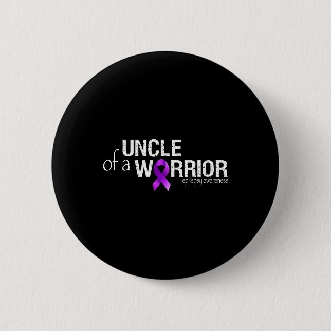 Epilepsy Awareness Month Uncle Of A Warrior Purple 2 Inch Round Button (Front)