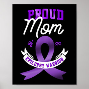 Epilepsy Awareness Proud Mom Of An Epilepsy Poster