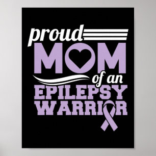 Epilepsy Awareness Proud Mom Of An Epilepsy Warrio Poster