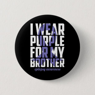 Epilepsy Awareness Purple For My Brother Ribbon 1 2 Inch Round Button