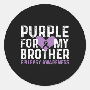 Epilepsy Awareness Purple For My Brother Ribbon  Classic Round Sticker