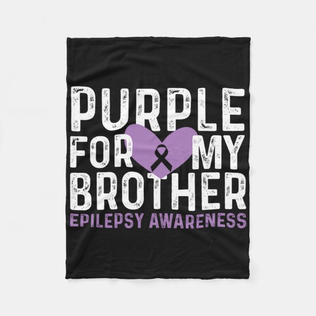 Epilepsy Awareness Purple For My Brother Ribbon  Fleece Blanket (Front)