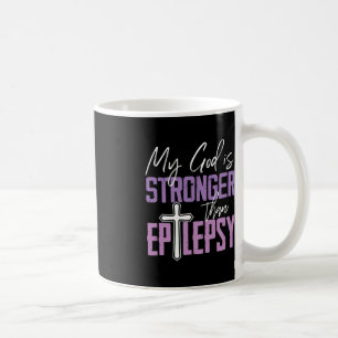 Epilepsy Awareness Ribbon My God Is Stronger Than Coffee Mug