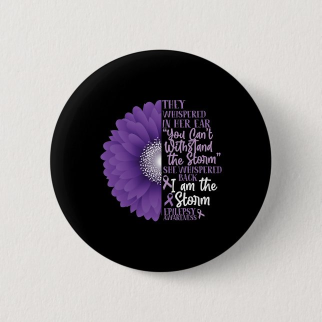 Epilepsy Awareness They Whispered In Her Ear Flowe 2 Inch Round Button (Front)