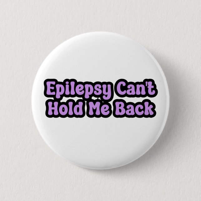 epilepsy Can't Hold Me Back Purple Awareness 2 Inch Round Button (Front)