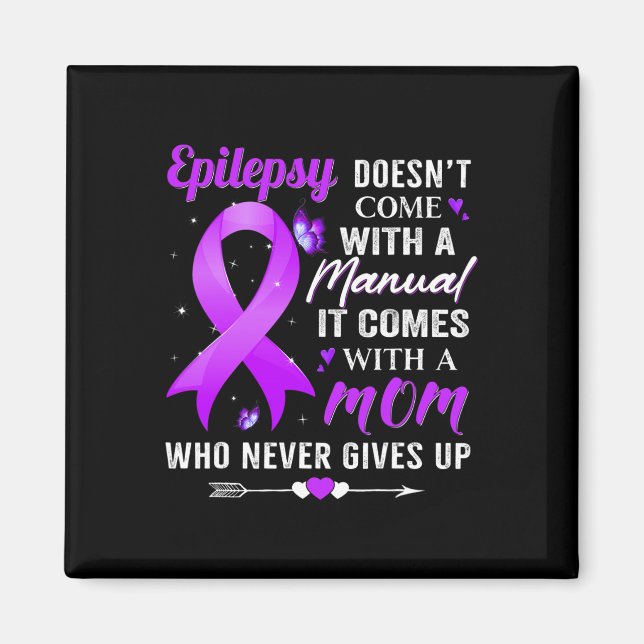 Epilepsy doesn't come with a Manual Awareness Purp Magnet (Front)