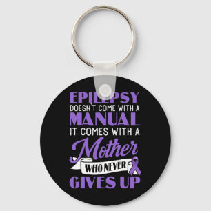 Epilepsy Doesn't Come With A Manual Epilepsy Aware Keychain