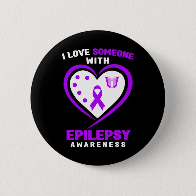 Epilepsy - I Love Someone With Epilepsy Awareness  2 Inch Round Button (Front)