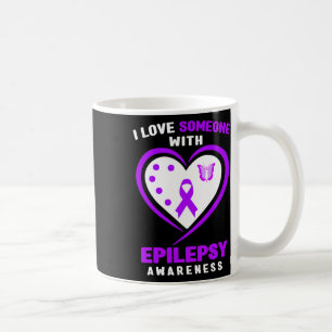 Epilepsy - I Love Someone With Epilepsy Awareness  Coffee Mug