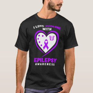 Epilepsy I Love Someone With Epilepsy Awareness T-Shirt