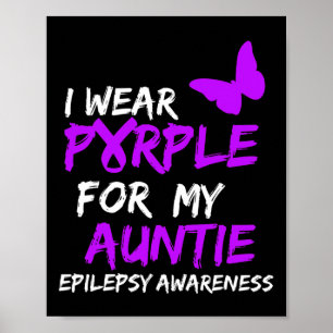 Epilepsy I Wear Purple For My Auntie Ribbon  Poster