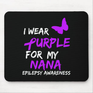 Epilepsy I Wear Purple For My Nana Ribbon  Mouse Pad