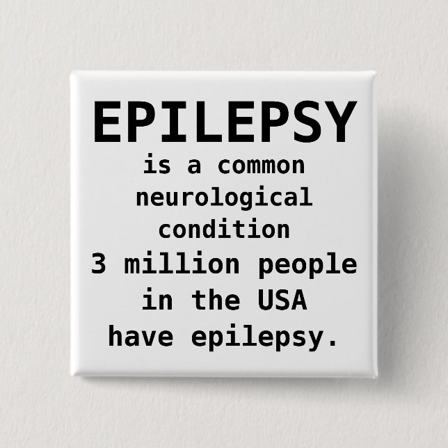 EPILEPSY is common 2 Inch Square Button (Front)