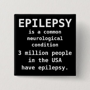 EPILEPSY is common 2 Inch Square Button