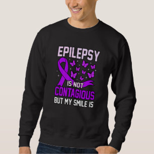 Epilepsy Is Not Contagious Purple Ribbon Awareness Sweatshirt