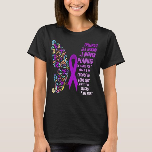 epilepsy journey live life fight T-Shirt (Front)