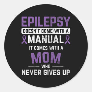 Epilepsy Mom Epilepsy Epilepsy Awareness Epilepsy  Classic Round Sticker