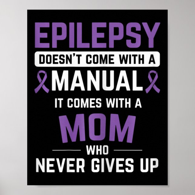 Epilepsy Mom Epilepsy Epilepsy Awareness Epilepsy  Poster (Front)
