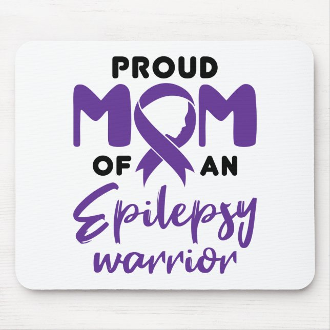 Epilepsy Mom Proud Mom of an Epilepsy Warrior Mouse Pad (Front)