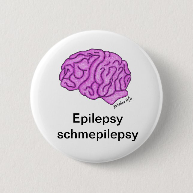 "Epilepsy schmepilepsy" button (Front)