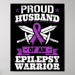 Epilepsy Warrior Husbynd Epileptic Seizure Disorde Poster