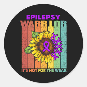 Epilepsy Warrior It's Not For The Weak  Classic Round Sticker