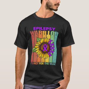 Epilepsy Warrior Not For The Weak Sunflower Purple T-Shirt