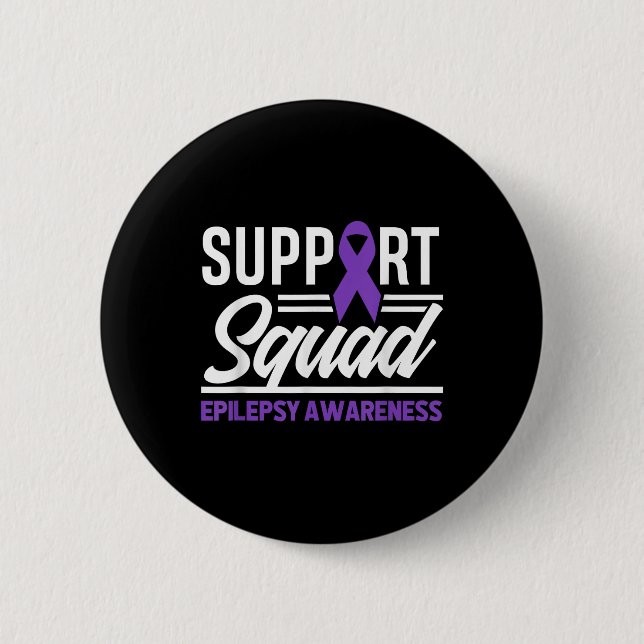 Epilepsy Warrior Support Squad Support Epilepsy Aw 2 Inch Round Button (Front)