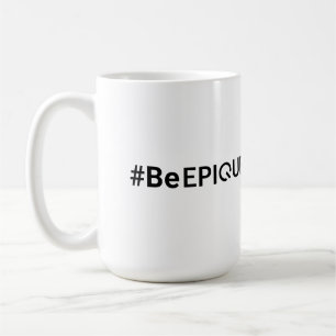 Epique Realty #BeEpique Coffee Mug