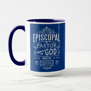 Episcopal Pastor, inspired by God and Coffee Mug