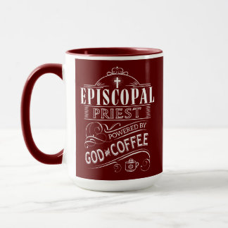 Episcopal Priest, powered by God and Coffee Mug