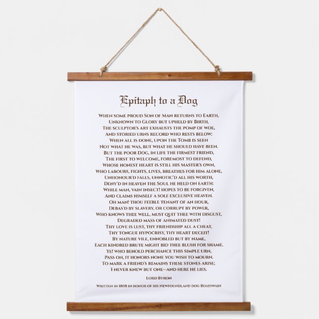 Epitaph to a Dog Poem by Lord Byron Hanging Tapestry (Front)