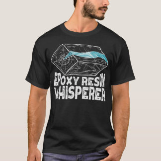 Epoy Resin Whisperer River Table ecavator boy funn T-Shirt
