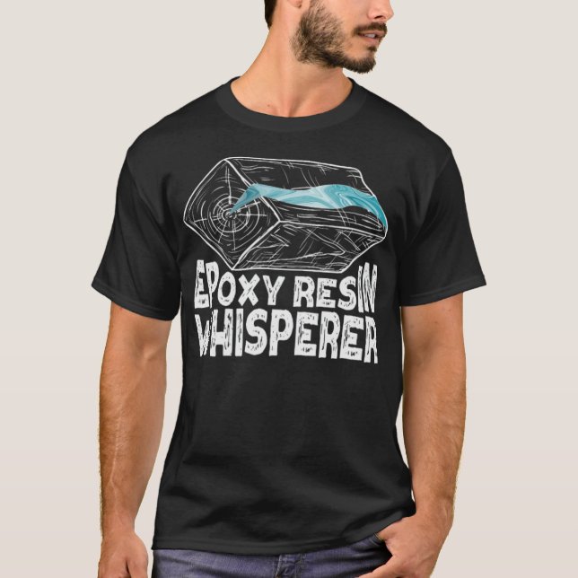Epoy Resin Whisperer River Table ecavator boy funn T-Shirt (Front)