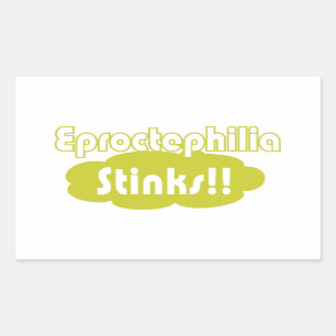 Eproctophilia Stinks!! Sticker