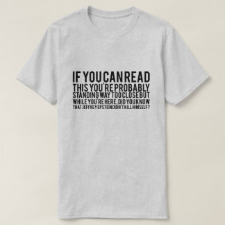 Epstein Didn't Kill Himself Black Text T-Shirt