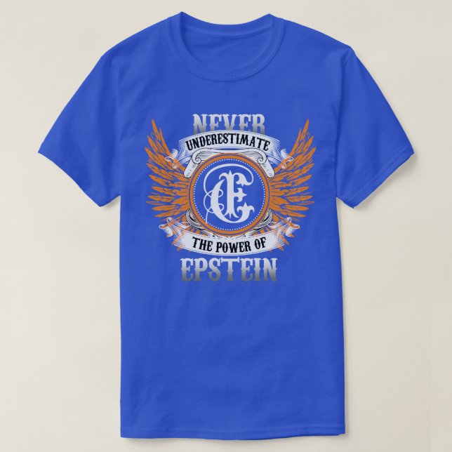 Epstein Name Shirt Never Underestimate The Power O (Design Front)