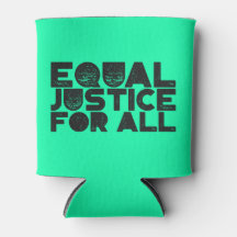 Equal Justice For All – Beverage Can Cooler
